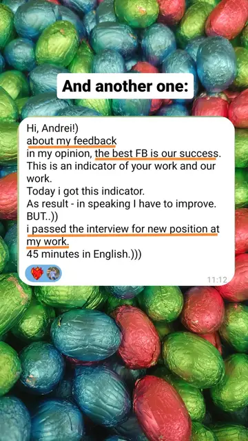 Hi, Andrei!) about my feedback - in my opinion, the best FB is our success. This is an indicator of your work and our work. Today i got this indicator. As result - in speaking I have to improve. BUT.)) i passed the interview for new position at my work. 45 minutes in English.)))